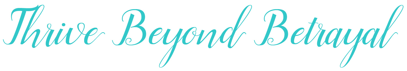 THRIVE BEYOND BETRAYAL